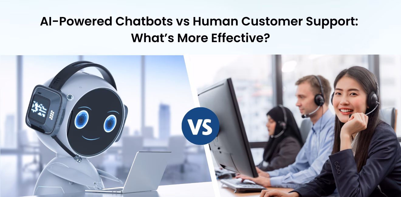 AI-Powered Chatbots vs Human Customer Support What’s More Effective (1)